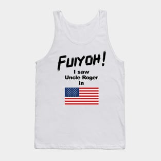 Uncle Roger World Tour - Fuiyoh - I saw Uncle Roger in USA Tank Top